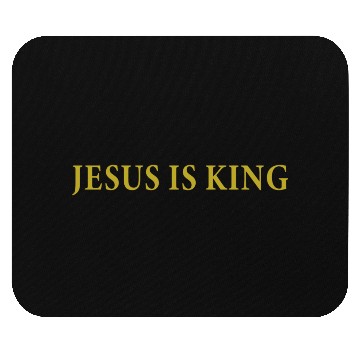 Discover Jesus Is King Mouse Pads