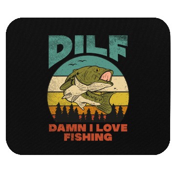 Discover DILF Damn I Love Fishing Fisher Angler Bass Trout Mouse Pads