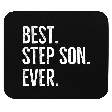 Discover Best Step Son Ever Mouse Pads