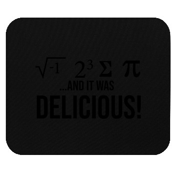 Discover I Ate Some Pie and it was DELICIOUS Mouse Pads
