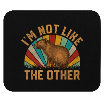 Discover Capybara I'M NOT LIKE THE OTHER Mouse Pads