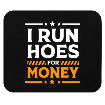 Discover Excavator Construction Worker I Run Hoes For Money Mouse Pads