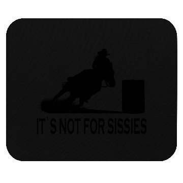 Discover Horse Barrel Racing It´s not for Sissies Rodeo Mouse Pads