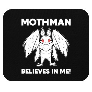 Discover Mothman Believes In Me Mouse Pads