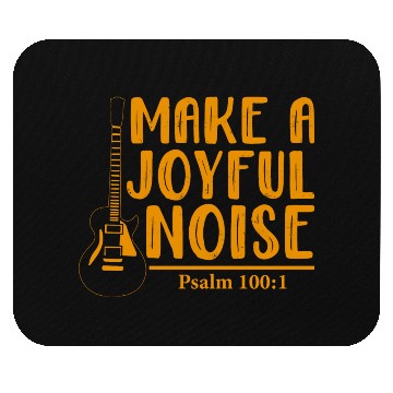 Discover Make A Joyful Noise Psalm 100: 1 Mouse Pads