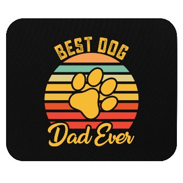Discover Best Dog Dad Ever Mouse Pads