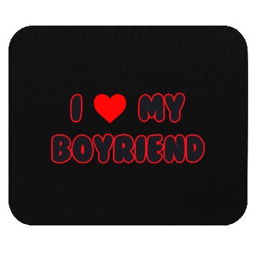 Discover i love my boyfriend Mouse Pads