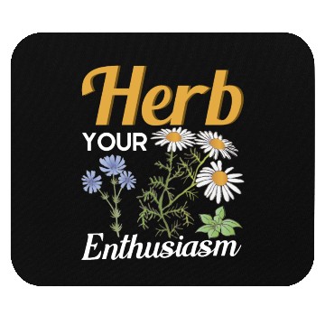 Discover Herb Your Enthusiasm Gardener Gardening Mouse Pads