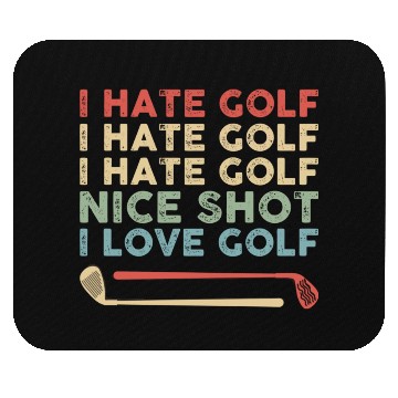 Discover I Hate Golf Nice Shot I Love Golf Mouse Pads