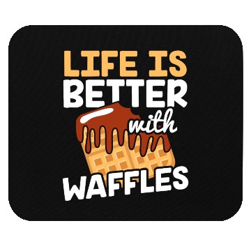 Discover Life is Better with Waffles Waffle Pancakes Mouse Pads