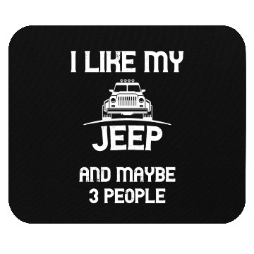 Discover I Like my Jeep and maybe 3 People Mouse Pads