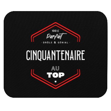 Discover Cinquantenaire parfait et au top Mouse Pads