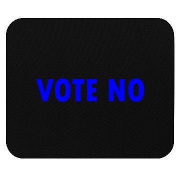 Discover Vote no Mouse Pads