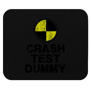 Discover Crash Test - Dummy Mouse Pads