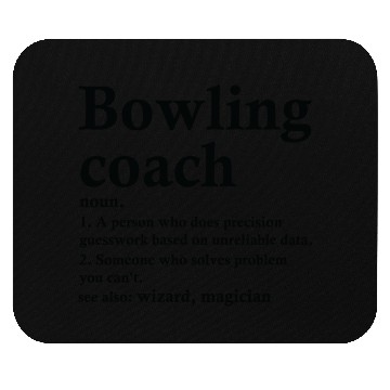 Discover Bowling Coach Definition Funny Bowler Occupation Mouse Pads