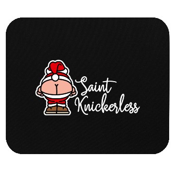 Discover St. Knickerless funny Santa Claus Christmas puns Mouse Pads