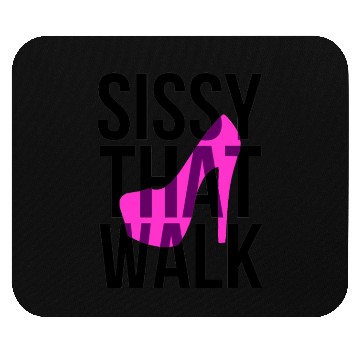 Discover Sissy That Walk png Mouse Pads