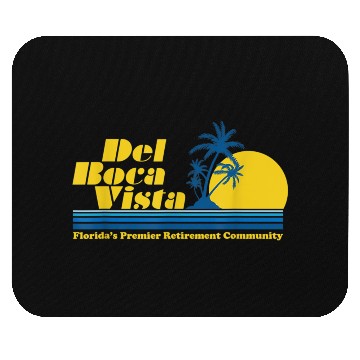 Discover Del Boca Vista Retirement Community Funny No 2376 Mouse Pads