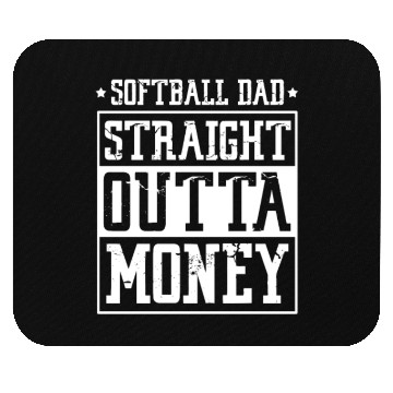 Discover Softball Dad Straight Outta Money Mouse Pads
