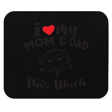 Discover I Love My mom and dad This Much fathers day gift Mouse Pads