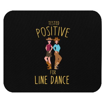 Discover Tested positive for Line Dance Line Dancing Mouse Pads