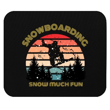 Discover Snowboarding Snow Much Fun Mouse Pads