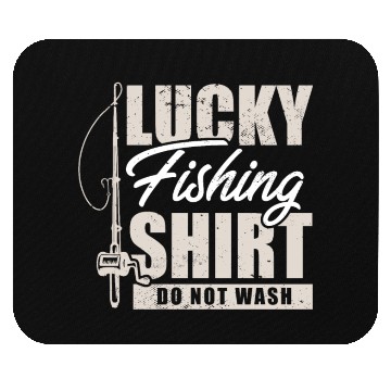 Discover Fisherman I Fishing I Lucky Fishing Mouse Pads Do Not