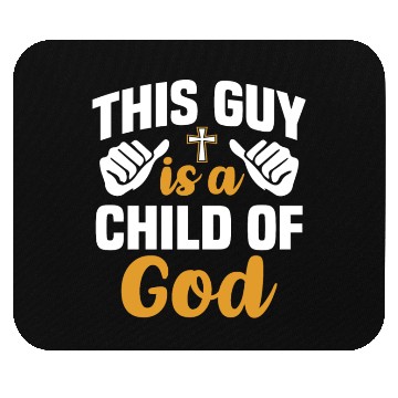 Discover Guy Child of God Christian Religious Apparel Mouse Pads