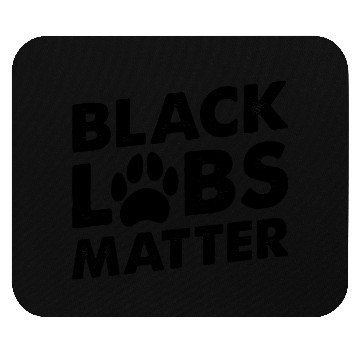 Discover Black Labs Matter Funny Labrador Mouse Pads