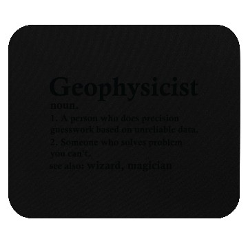 Discover Geophysicist Definition Funny Geophysical Science Mouse Pads