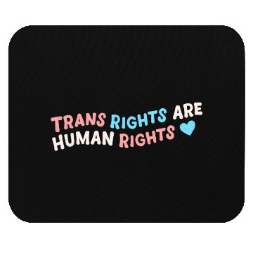 Discover Trans Right Are Human Rights Mouse Pads
