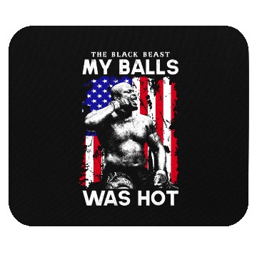 Discover The Black Beast My Balls Was Hot Mouse Pads