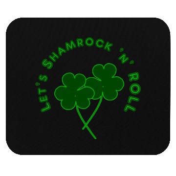 Discover St. Patricks Day - Let’s shamrock 'n' roll Mouse Pads