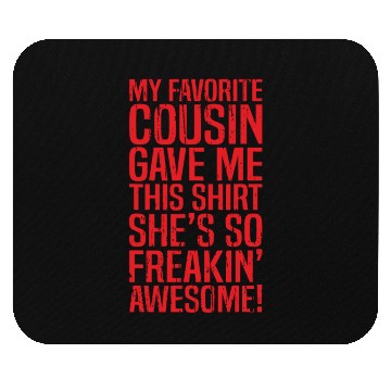 Discover cousin Mouse Pads