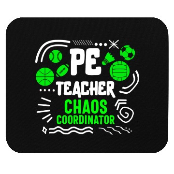Discover Physical Education Teacher Mouse Pads, Chaos