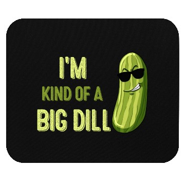 Discover Big Deal Dill Pickle Funny Slogan Mouse Pads
