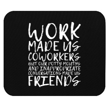 Discover Our Inappropriate Conversations Made Us Friends 3 Mouse Pads