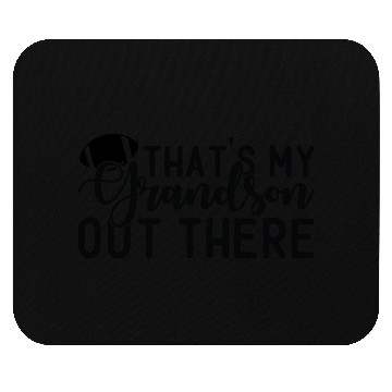 Discover Thats My Boy Out There Baseball Mom Dad Mouse Pads