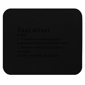 Discover Taxi Driver Funny Definition Mouse Pads