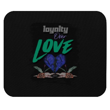 Discover Loyalty Over Love Dead Cupid Mouse Pads