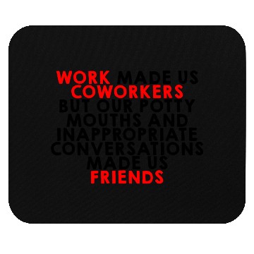 Discover Our Inappropriate Conversations Made Us Friends 2 Mouse Pads