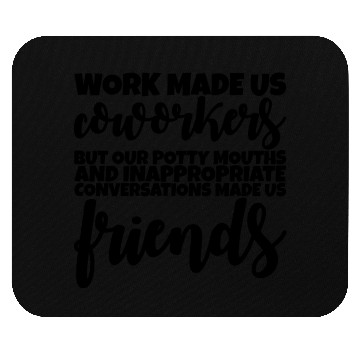 Discover Our Inappropriate Conversations Made Us Friends 1 Mouse Pads