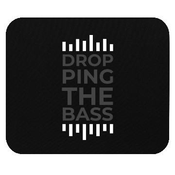 Discover drop the bass Mouse Pads