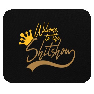 Discover crown welcome shit Mouse Pads