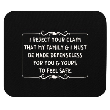 Discover I Reject Your Gun Control Claim ©WhiteTigerLLC.Com Mouse Pads