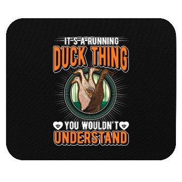 Discover It's A Running Duck Thing Mouse Pads
