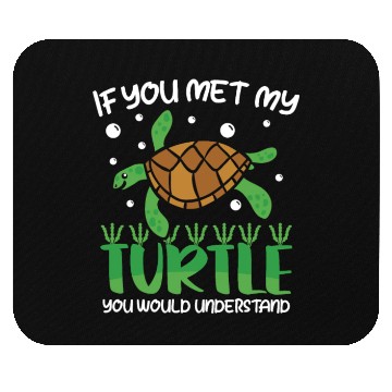 Discover I'm not weird I have a Turtle Mouse Pads