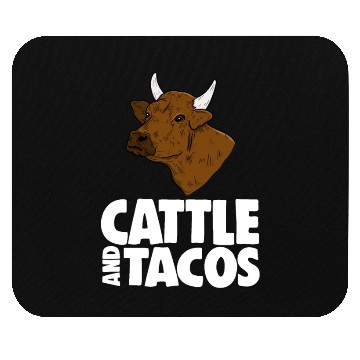 Discover Cattle And Tacos Mouse Pads