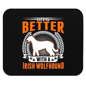 Discover Life Is Better With An Irish Wolfhound Mouse Pads