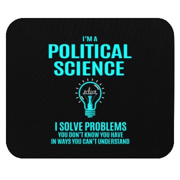 Discover Political Science Mouse Pads - I Solve Problems Gift